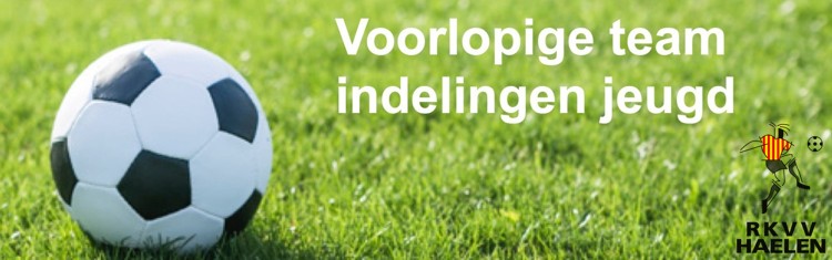 Voorlopige teamindelingen jeugd seizoen 2026-2027